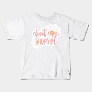 Don’t Cry Shopgirl Kids T-Shirt